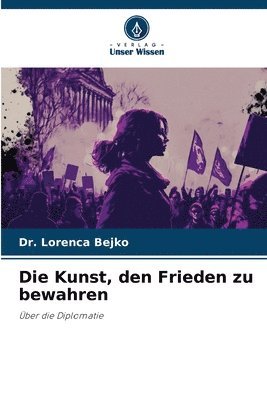 bokomslag Die Kunst, den Frieden zu bewahren