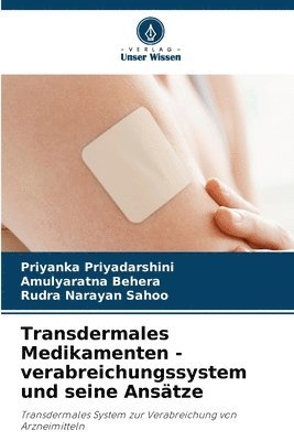 Transdermales Medikamenten - verabreichungssystem und seine Anstze 1