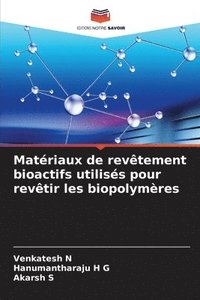 bokomslag Matriaux de revtement bioactifs utiliss pour revtir les biopolymres