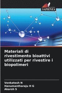 bokomslag Materiali di rivestimento bioattivi utilizzati per rivestire i biopolimeri