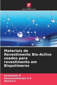 bokomslag Materiais de Revestimento Bio-Activo usados para revestimento em Biopolmeros