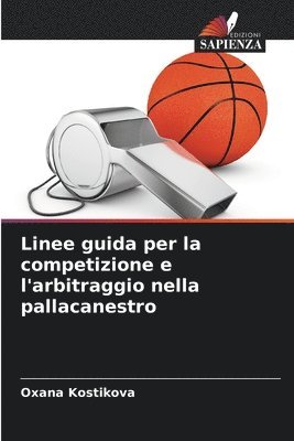 Linee guida per la competizione e l'arbitraggio nella pallacanestro 1