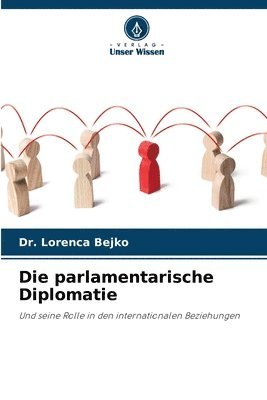 Die parlamentarische Diplomatie 1