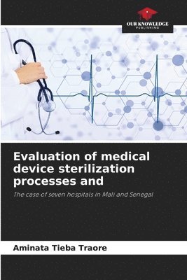 Evaluation of medical device sterilization processes and 1