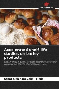 bokomslag Accelerated shelf-life studies on barley products