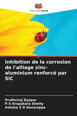 Inhibition de la corrosion de l'alliage zinc-aluminium renforc par SiC 1