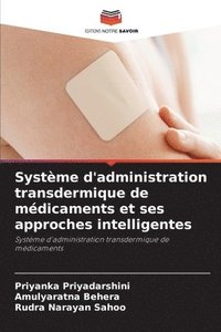 bokomslag Systme d'administration transdermique de mdicaments et ses approches intelligentes