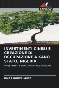 bokomslag Investimenti Cinesi E Creazione Di Occupazione a Kano Stato, Nigeria