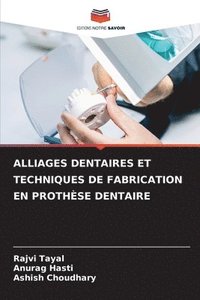 bokomslag Alliages Dentaires Et Techniques de Fabrication En Prothse Dentaire