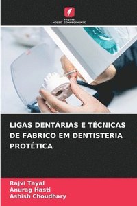 bokomslag Ligas Dentrias E Tcnicas de Fabrico Em Dentisteria Prottica