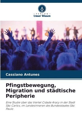 bokomslag Pfingstbewegung, Migration und städtische Peripherie