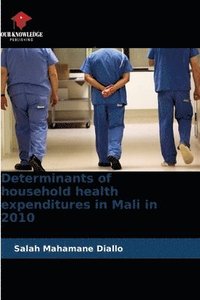 bokomslag Determinants of household health expenditures in Mali in 2010