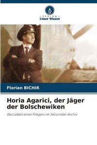 bokomslag Horia Agarici, der Jger der Bolschewiken