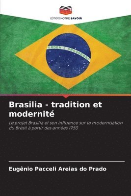 Brasilia - tradition et modernit 1