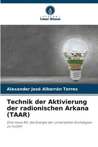 bokomslag Technik der Aktivierung der radionischen Arkana (TAAR)