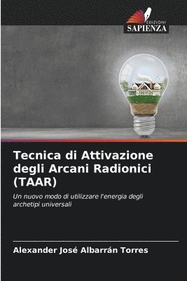 Tecnica di Attivazione degli Arcani Radionici (TAAR) 1