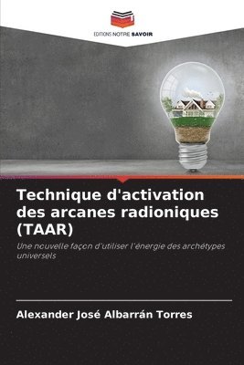 bokomslag Technique d'activation des arcanes radioniques (TAAR)