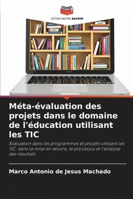 Mta-valuation des projets dans le domaine de l'ducation utilisant les TIC 1
