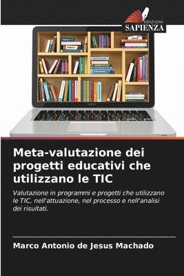 Meta-valutazione dei progetti educativi che utilizzano le TIC 1