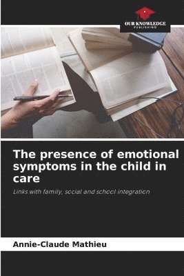 The presence of emotional symptoms in the child in care 1