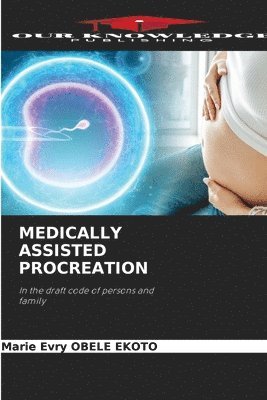 Medically Assisted Procreation 1