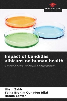 Impact of Candidas albicans on human health 1