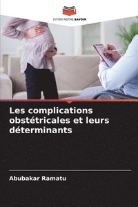 bokomslag Les complications obsttricales et leurs dterminants