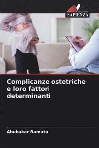 bokomslag Complicanze ostetriche e loro fattori determinanti