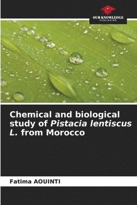 Chemical and biological study of Pistacia lentiscus L. from Morocco 1