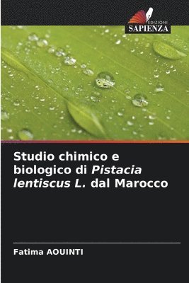 Studio chimico e biologico di Pistacia lentiscus L. dal Marocco 1