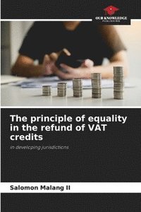 bokomslag The principle of equality in the refund of VAT credits