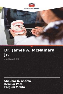 Dr. James A. McNamara Jr. 1