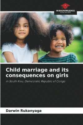 bokomslag Child marriage and its consequences on girls