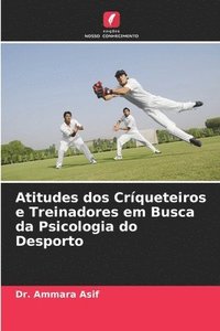 bokomslag Atitudes dos Crqueteiros e Treinadores em Busca da Psicologia do Desporto