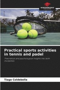 bokomslag Practical sports activities in tennis and padel