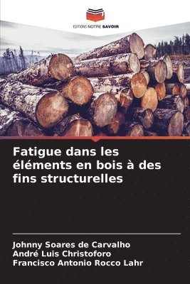 bokomslag Fatigue dans les lments en bois  des fins structurelles