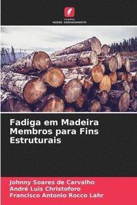 bokomslag Fadiga em Madeira Membros para Fins Estruturais