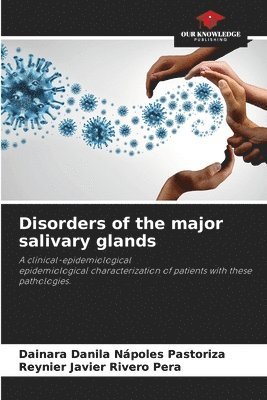 Disorders of the major salivary glands 1