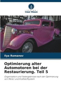 bokomslag Optimierung alter Automotoren bei der Restaurierung. Teil 5