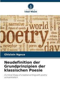 bokomslag Neudefinition der Grundprinzipien der klassischen Poesie