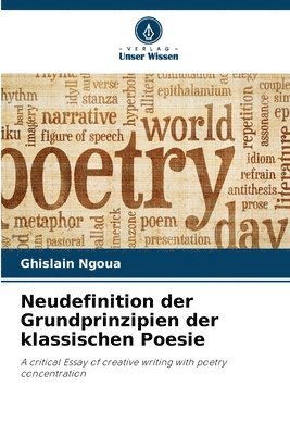 Neudefinition der Grundprinzipien der klassischen Poesie 1