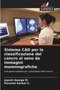 bokomslag Sistema CAD per la classificazione del cancro al seno da immagini mammografiche