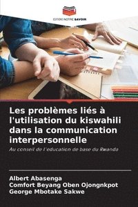 bokomslag Les problmes lis  l'utilisation du kiswahili dans la communication interpersonnelle
