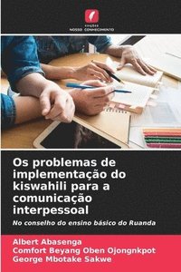 bokomslag Os problemas de implementao do kiswahili para a comunicao interpessoal