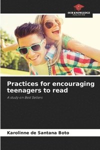 bokomslag Practices for encouraging teenagers to read