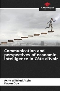 bokomslag Communication and perspectives of economic intelligence in Cte d'Ivoir