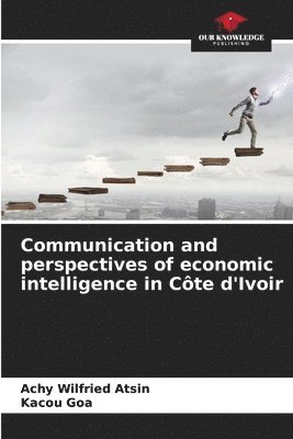 Communication and perspectives of economic intelligence in Cte d'Ivoir 1