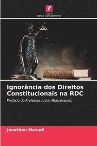 bokomslag Ignorncia dos Direitos Constitucionais na RDC