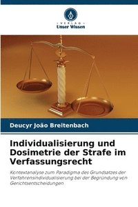 bokomslag Individualisierung und Dosimetrie der Strafe im Verfassungsrecht