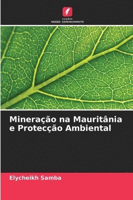 Minerao na Mauritnia e Proteco Ambiental 1